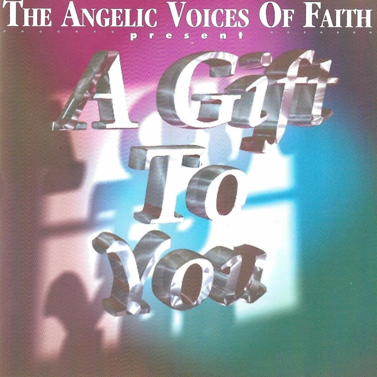 The Angelic Voices Of Faith – A Gift To You vinyl cover art