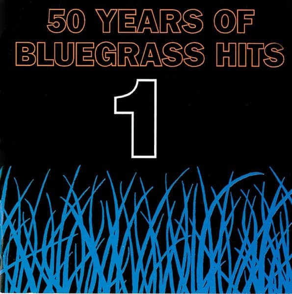 50 Years Of Bluegrass V1 – Various - 50 Years Of Bluegrass V1 vinyl cover art
