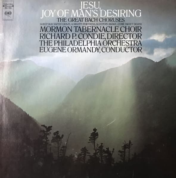 Mormon Tabernacle Choir, Richard P. Condie, The Philadelphia Orchestra, Eugene Ormandy – Jesu, Joy Of Man'S Desiring:  The Great Bach Choruses vinyl cover art
