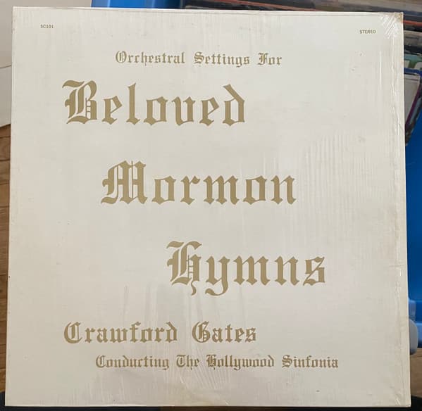 Hollywood Symphonia Crawford Gates – Orchestra Settings For Beloved Mormon Hymns vinyl cover art
