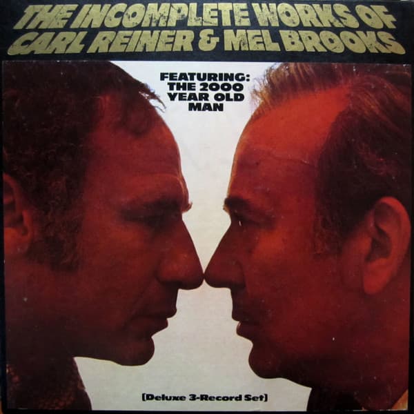The Incomplete Works Of Carl Reiner & Mel Brooks