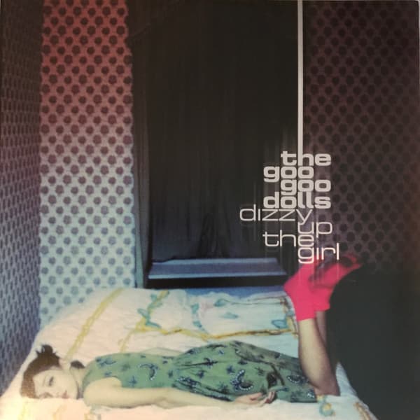 Goo Goo Dolls – Dizzy Up The Girl vinyl cover art