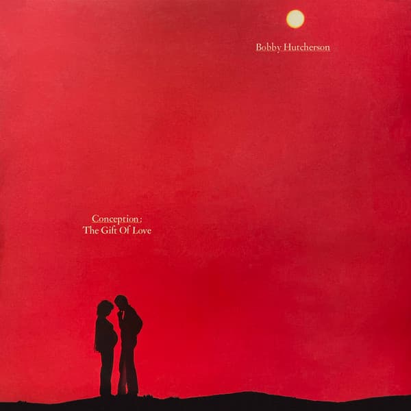 Bobby Hutcherson – Conception: The Gift Of Love vinyl cover art