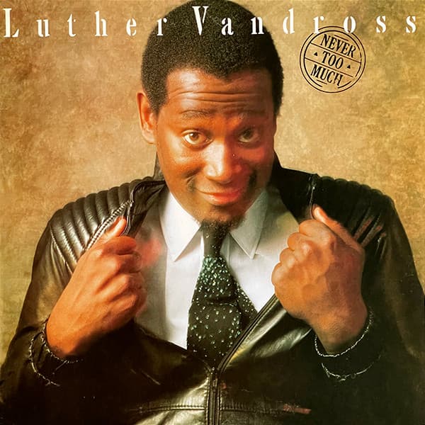 Luther Vandross – Never Too Much vinyl cover art