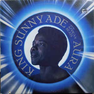 King Sunny Ade & His African Beats – Aura vinyl cover art