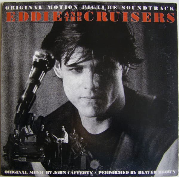 John Cafferty And The Beaver Brown Band – Eddie And The Cruisers (Original Motion Picture Soundtrack) vinyl cover art