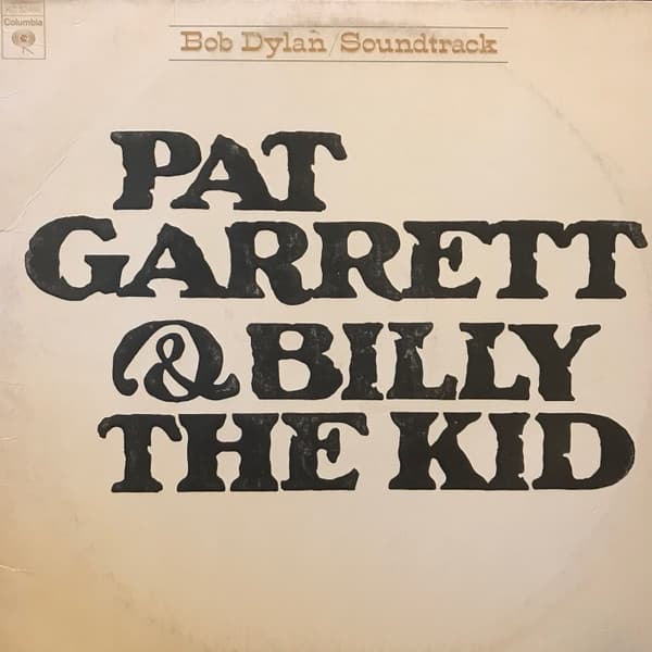 Pat Garrett & Billy The Kid (Original Soundtrack Recording)