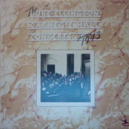 Duke Ellington And His Orchestra – The Duke Ellington Carnegie Hall Concerts, January 1943 vinyl cover art