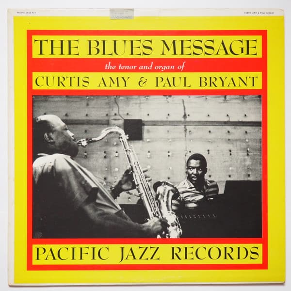 Paul Bryant Curtis Amy – The Blues Message vinyl cover art
