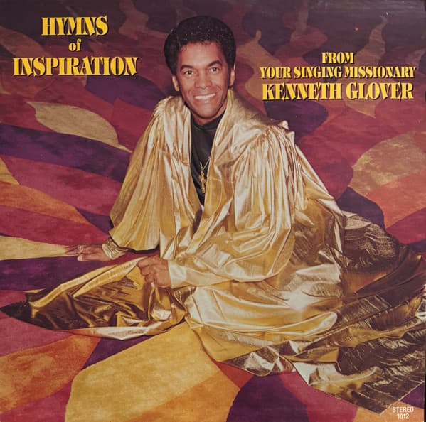 Kenneth Glover – Hymns Of Inspiration From Your Singing Missionary Kenneth Glover vinyl cover art