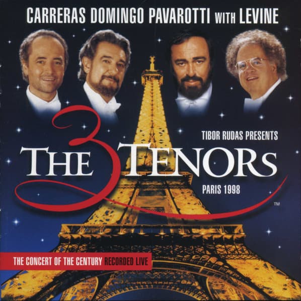 The Three Tenors,  Paris 1998 (The Concert Of The Century, Recorded Live)