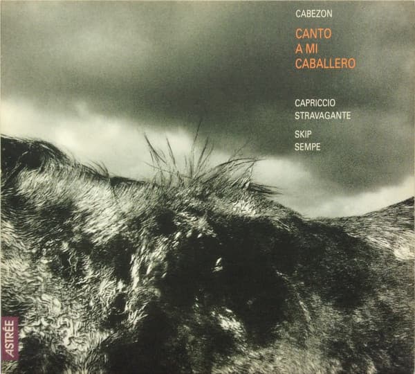 Antonio De CabezóN, Capriccio Stravagante, Skip Sempé – Canto A Mi Caballero vinyl cover art