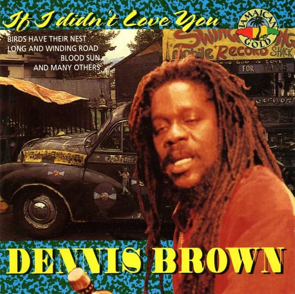 Dennis Brown – If I Didn'T Love You vinyl cover art