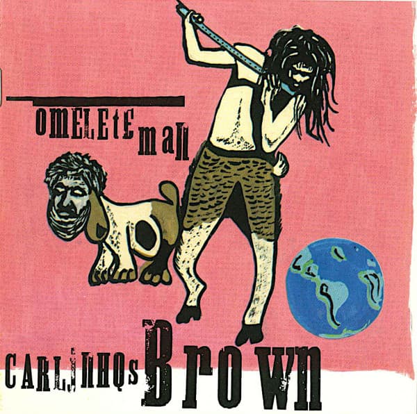 Carlinhos Brown – Omelete Man vinyl cover art