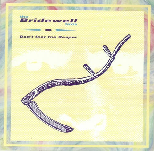 Bridewell Taxis – Don'T Fear The Reaper vinyl cover art