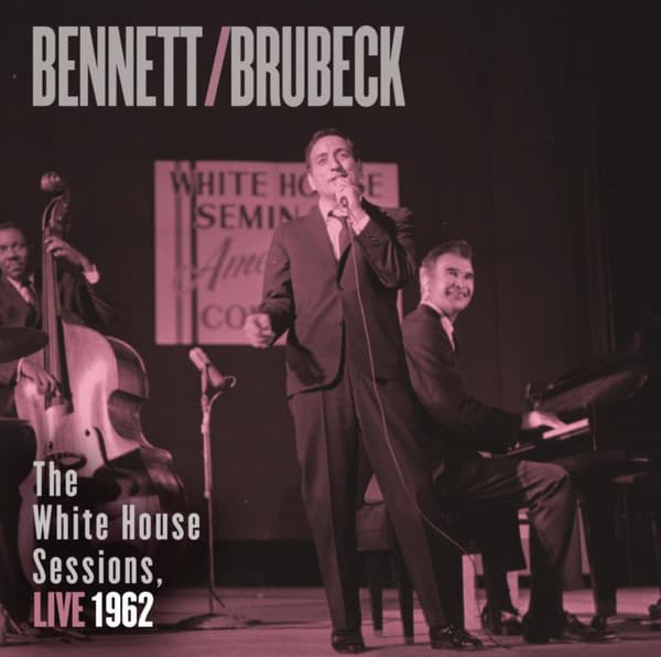 Dave Brubeck Tony Bennett – The White House Sessions, Live 1962 vinyl cover art