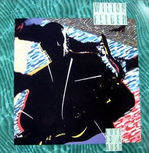 Wilton Felder – Love Is A Rush vinyl cover art
