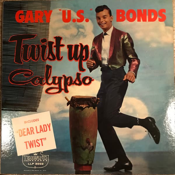 Gary U.S. Bonds – Twist Up Calypso vinyl cover art