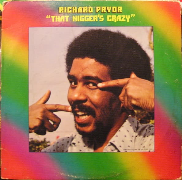 Richard Pryor – That Nigger'S Crazy vinyl cover art