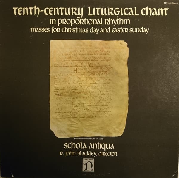 R. John Blackley Schola Antiqua – Tenth-Century Liturgical Chant In Proportional Rhythm (Masses For Christmas Day And Easter Sunday) vinyl cover art