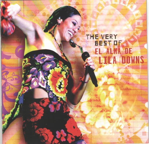 The Very Best Of El Alma De Lila Downs