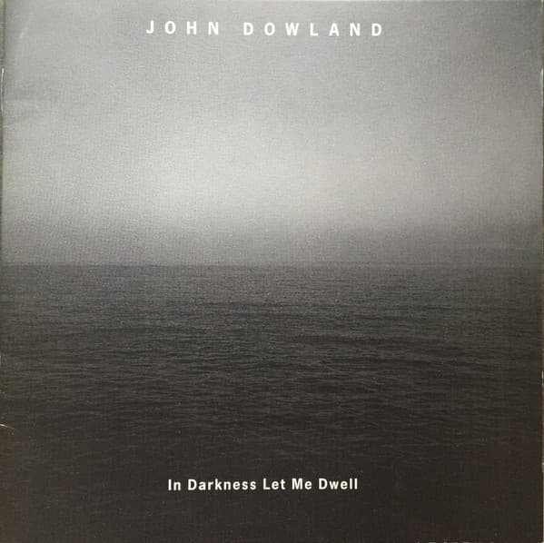 John Dowland – In Darkness Let Me Dwell vinyl cover art
