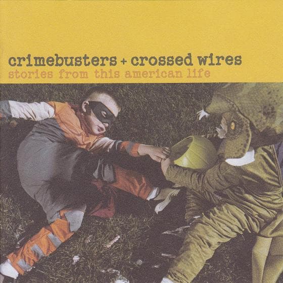 Various – Crimebusters + Crossed Wires (Stories From "This American Life") vinyl cover art