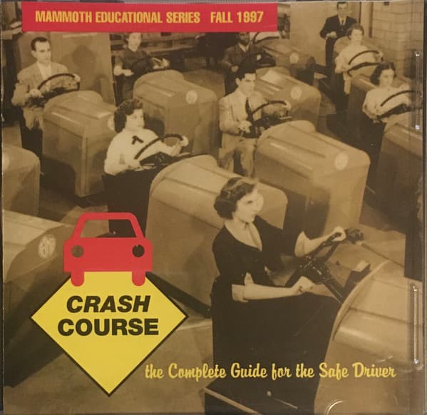 Crash Course, The Complete Guide for the Safe Driver