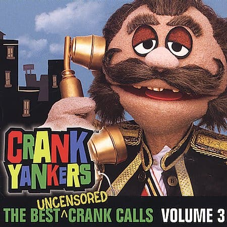 Various – Crank Yankers: The Best Uncensored Crank Calls Volume 3 vinyl cover art