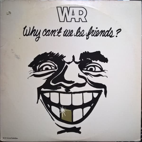 War – Why Can'T We Be Friends? vinyl cover art