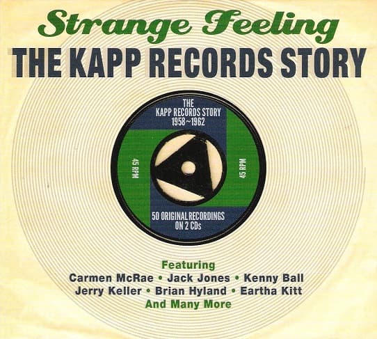 Strange Feeling - The Kapp Records Story 1958-1962