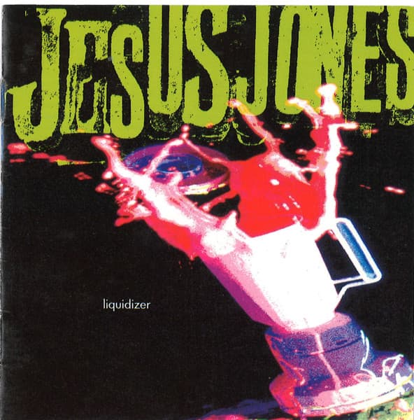 Jesus Jones – Liquidizer vinyl cover art