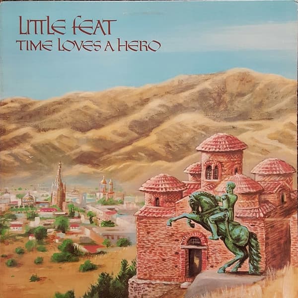 Little Feat – Time Loves A Hero vinyl cover art