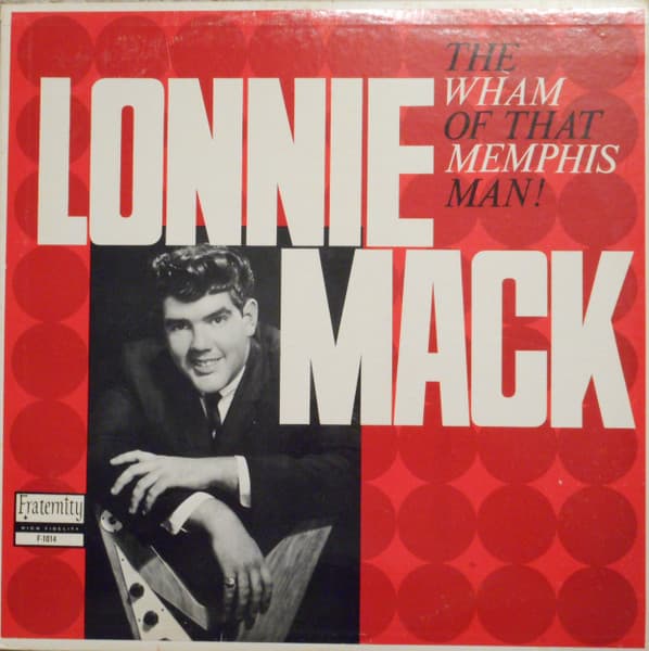 Lonnie Mack – The Wham Of That Memphis Man! vinyl cover art