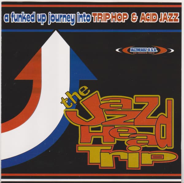 Acid Jazz - The Jazz Headtrip (A Funked Up Journey Into TRIP HOP & ACID JAZZ)