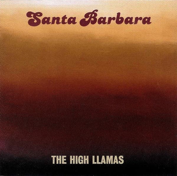 The High Llamas – Santa Barbara vinyl cover art