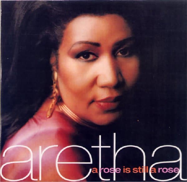 Aretha Franklin – A Rose Is Still A Rose vinyl cover art