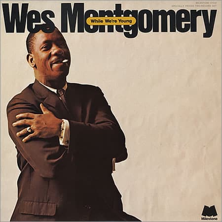 Wes Montgomery – While We'Re Young vinyl cover art