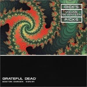 Dick's Picks Volume Seventeen Boston Garden 9/25/91