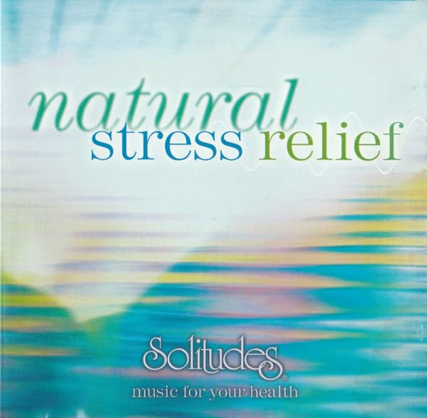 Dan Gibson, David Bradstreet, Gordon Gibson – Natural Stress Relief (Solitudes Music For Your Health) vinyl cover art