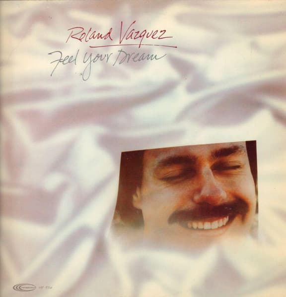 Roland Vazquez – Feel Your Dream vinyl cover art