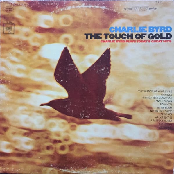 The Touch Of Gold (Charlie Byrd Plays Today’s Great Hits)