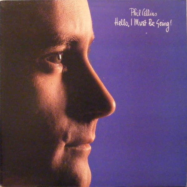Phil Collins – Hello, I Must Be Going! vinyl cover art