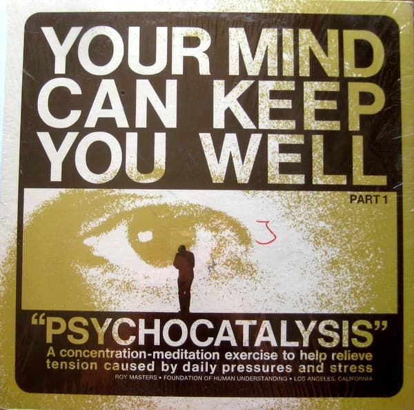 Roy Masters – Your Mind Can Keep You Well Part 1: Psychocatalysis vinyl cover art