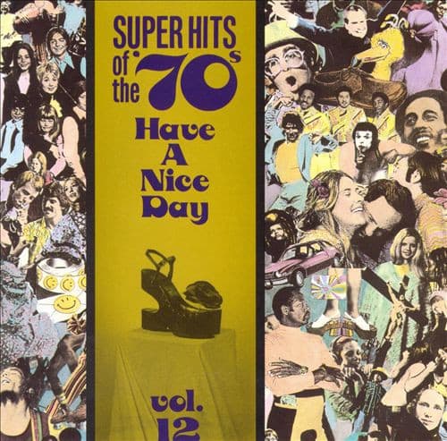 Various – Super Hits Of The '70s - Have A Nice Day, Vol. 12 vinyl cover art