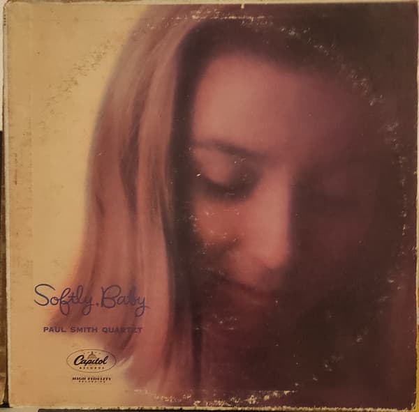 Paul Smith Quartet – Softly, Baby vinyl cover art