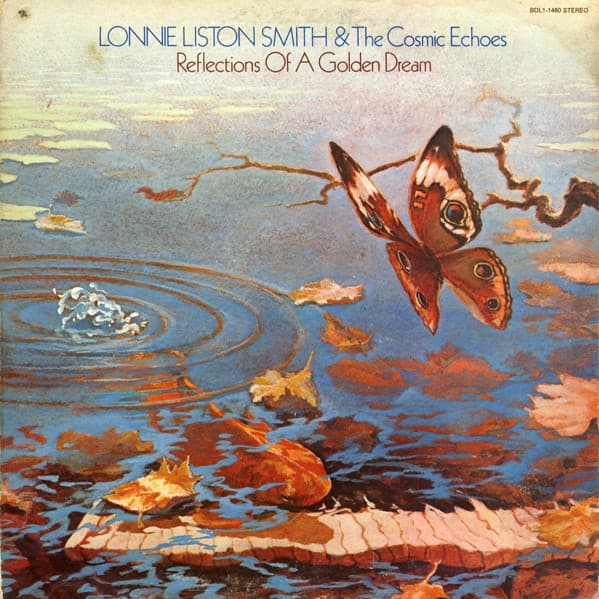 Lonnie Liston Smith And The Cosmic Echoes – Reflections Of A Golden Dream vinyl cover art