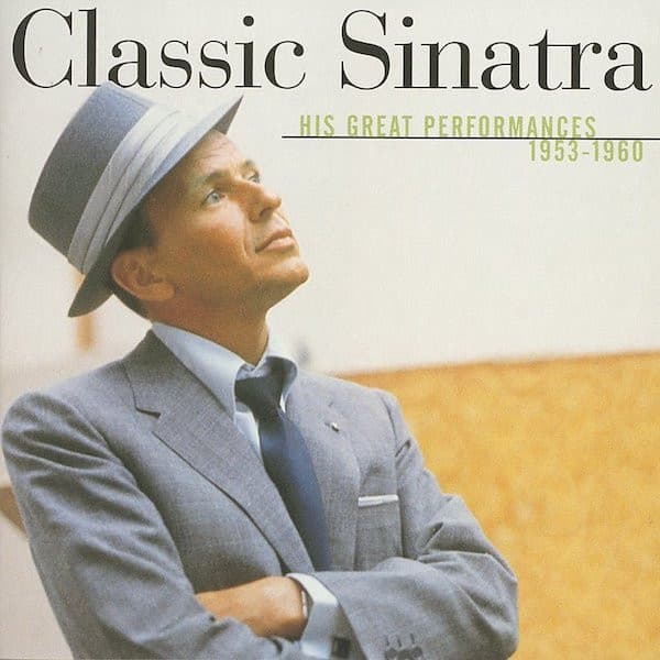 Frank Sinatra – Classic Sinatra - His Great Performances 1953-1960 vinyl cover art