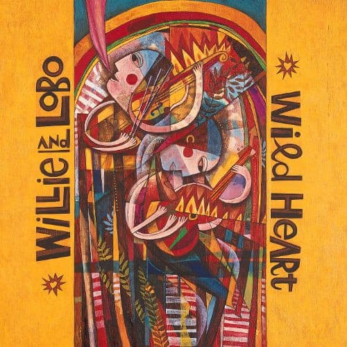 Willie & Lobo – Wild Heart vinyl cover art