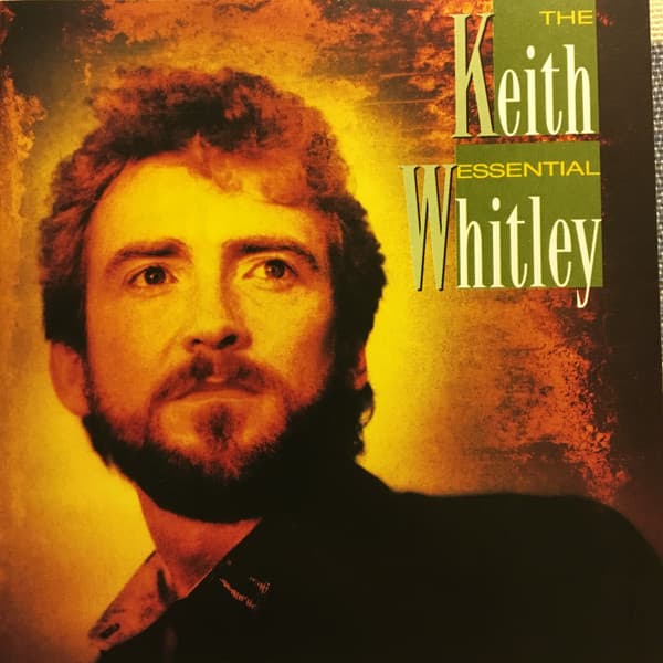 Keith Whitley – The Essential vinyl cover art